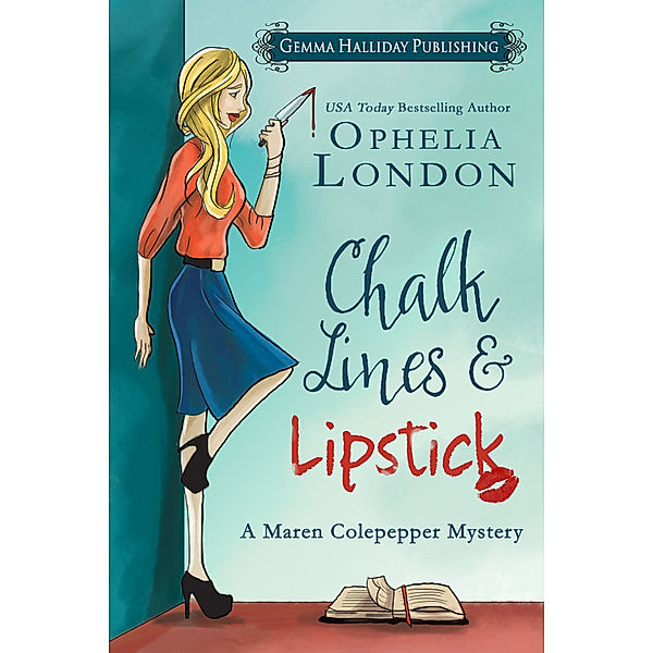 Maren Colepepper Mysteries: Chalk Lines & Lipstick, Ophelia London