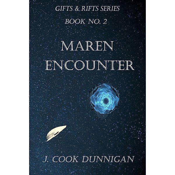 Maren Encounter (Gifts & Rifts, #2) / Gifts & Rifts, J Cook Dunnigan