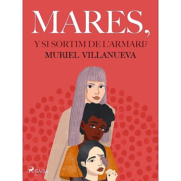 Mares, i si sortim de l'armari?, Muriel Villanueva