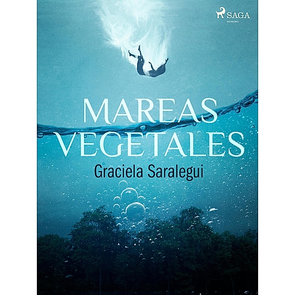 Mares vegetales, Graciela Saralegui