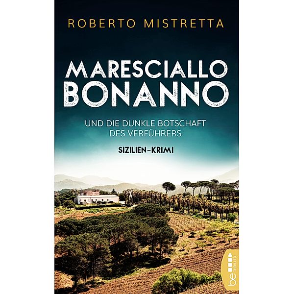 Maresciallo Bonanno und die dunkle Botschaft des Verführers / Ein sizilianischer Urlaubskrimi Bd.2, Roberto Mistretta