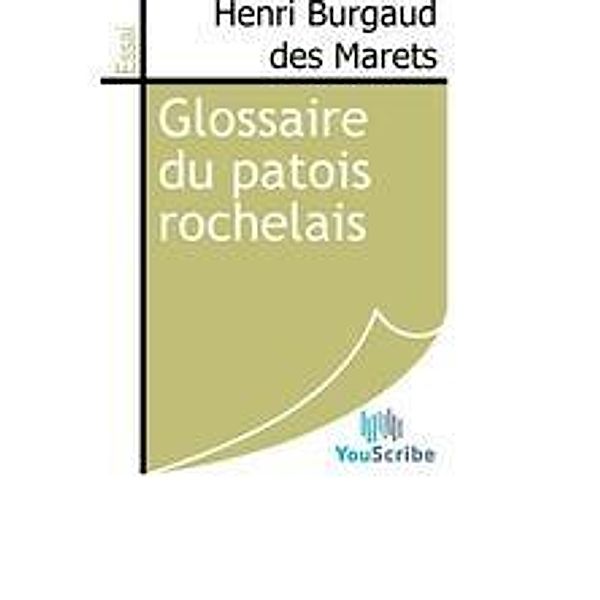 Marets, H: Glossaire du patois rochelais, Henri Burgaud des Marets