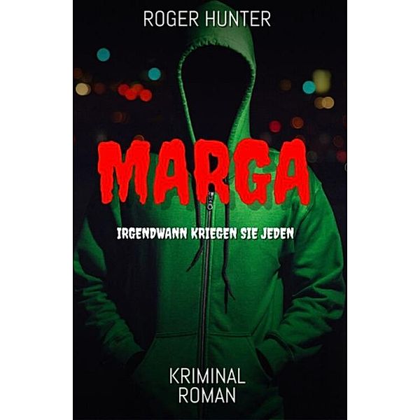 Marga, Roger Hunter