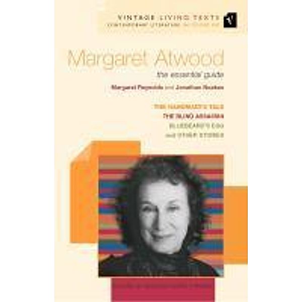 Margaret Atwood / Vintage Living Texts Bd.8, Jonathan Noakes, Margaret Reynolds