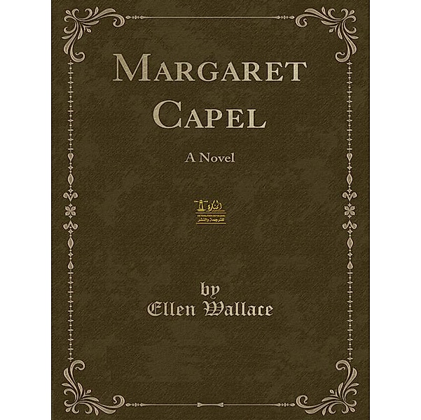 Margaret Capel, v. 2 of 3, Ellen Wallace