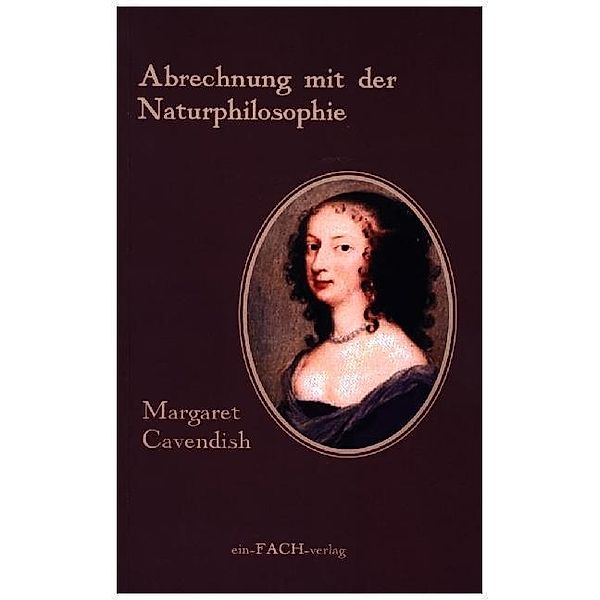 Margaret Cavendish: Abrechnung mit der Naturphilosophie