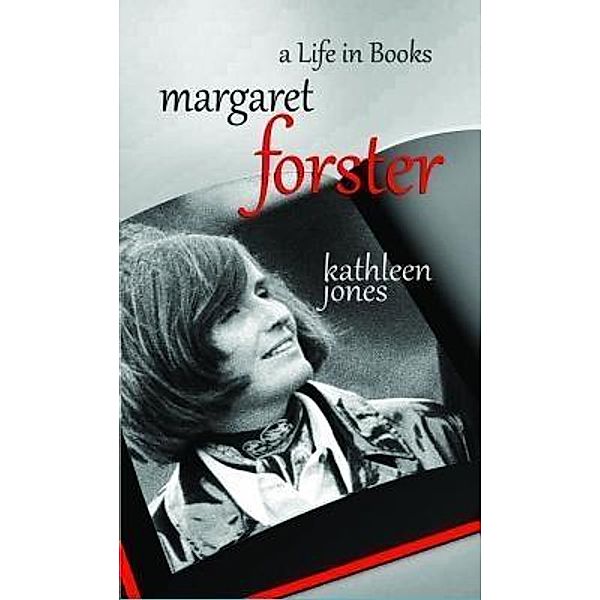 Margaret Forster, Kathleen Jones