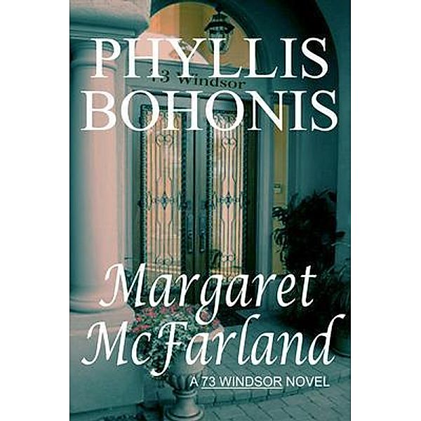 Margaret McFarland / 73 Windsor Series Bd.2, Phyllis Bohonis