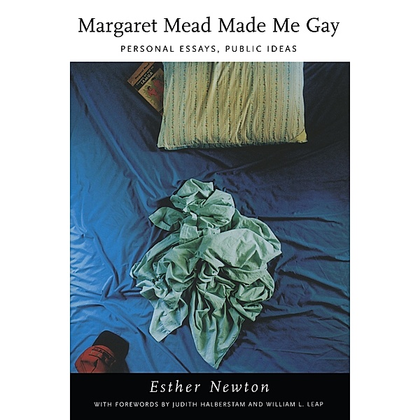 Margaret Mead Made Me Gay / Series Q, Newton Esther Newton