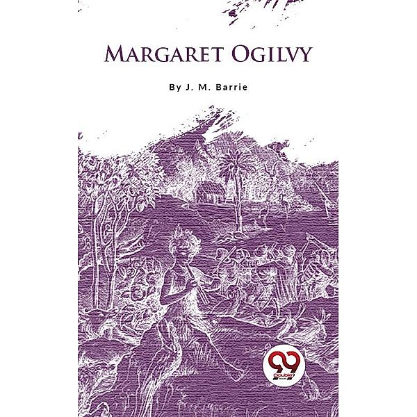 Margaret Ogilvy, J. M. Barrie