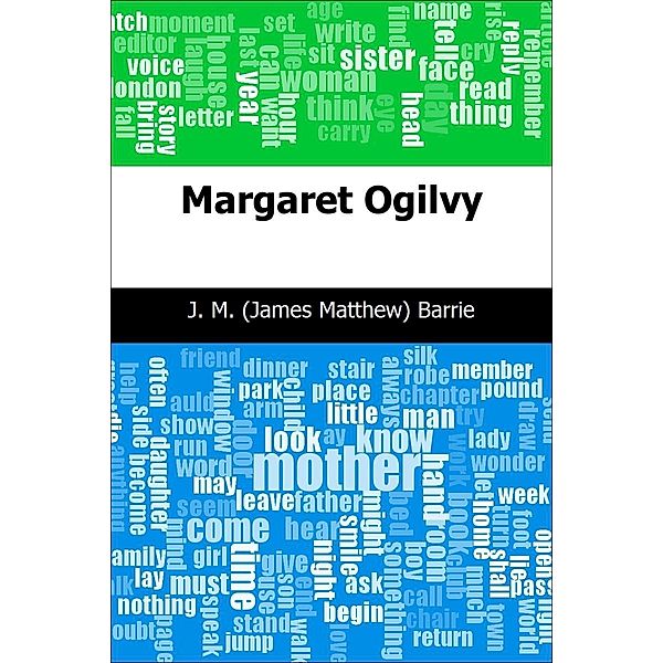 Margaret Ogilvy / Trajectory Classics, J. M. (James Matthew) Barrie