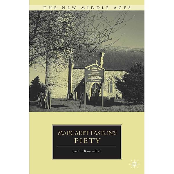 Margaret Paston's Piety / The New Middle Ages, J. Rosenthal