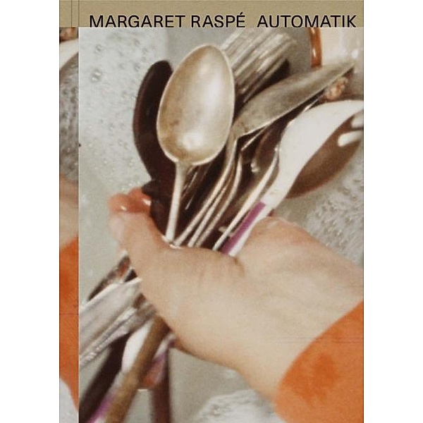 Margaret Raspé. Automatik