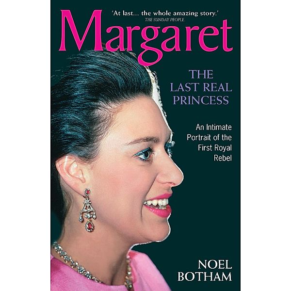 Margaret - The Last Real Princess, Noel Botham