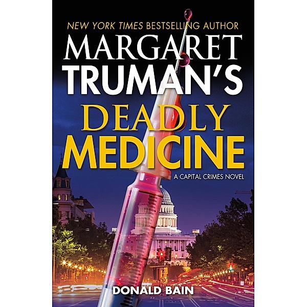 Margaret Truman's Deadly Medicine / Capital Crimes Bd.29, Margaret Truman, Donald Bain