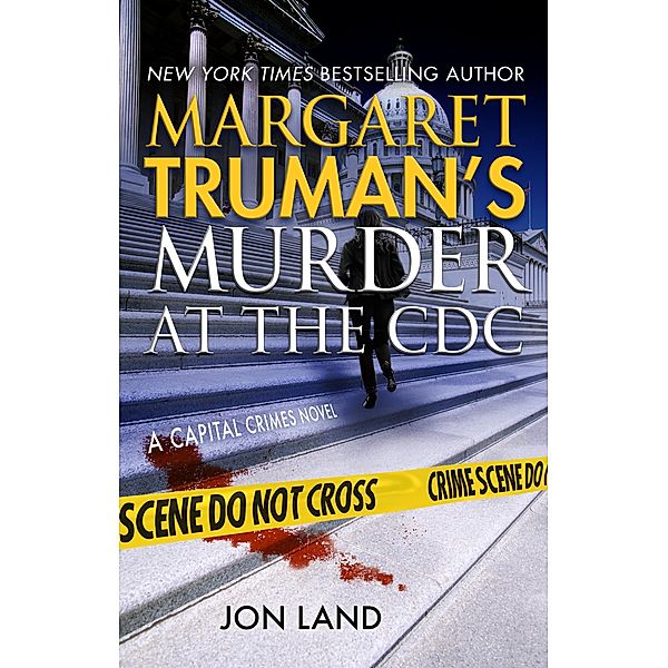 Margaret Truman's Murder at the CDC / Capital Crimes Bd.31, Margaret Truman, Jon Land