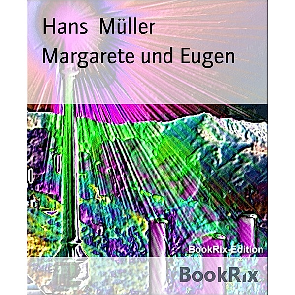 Margarete und Eugen, Hans Müller