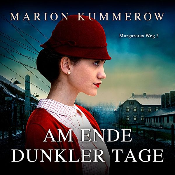 Margaretes Weg - 2 - Am Ende dunkler Tage, Marion Kummerow