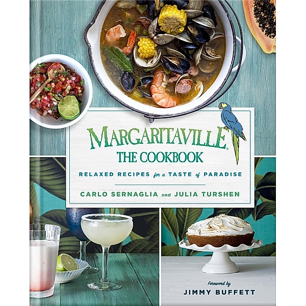 Margaritaville: The Cookbook, Carlo Sernaglia, Julia Turshen