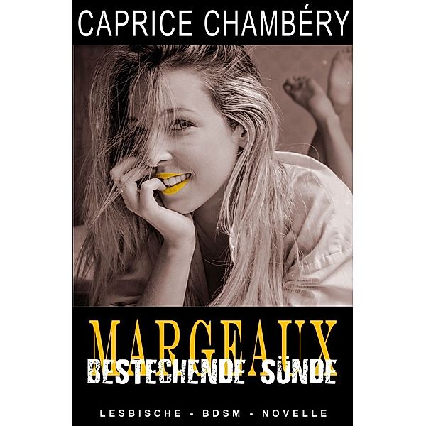 Margeaux - Bestechende Sünde, Caprice Chambéry