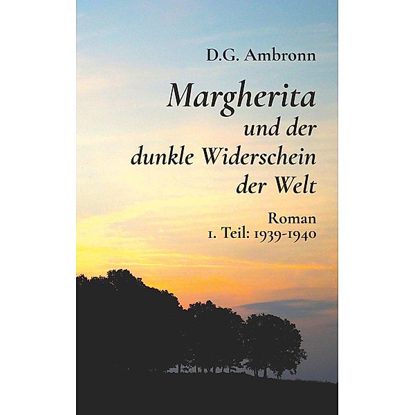 Margherita und der dunkle Widerschein der Welt, D. G. Ambronn