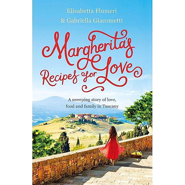 Margherita's Recipes for Love, Elisabetta Flumeri, Gabriella Giacometti