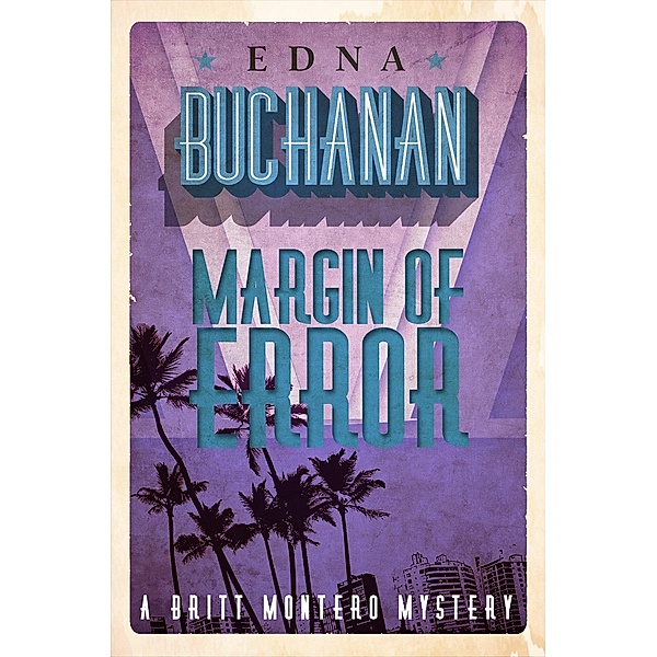 Margin of Error / The Britt Montero Mysteries, Edna Buchanan