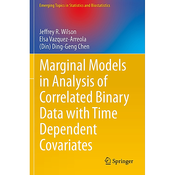 Marginal Models in Analysis of Correlated Binary Data with Time Dependent Covariates, Jeffrey R. Wilson, Elsa Vazquez-Arreola, (Din) Ding-Geng Chen