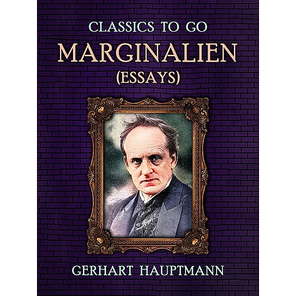 Marginalien (Essays), Gerhart Hauptmann