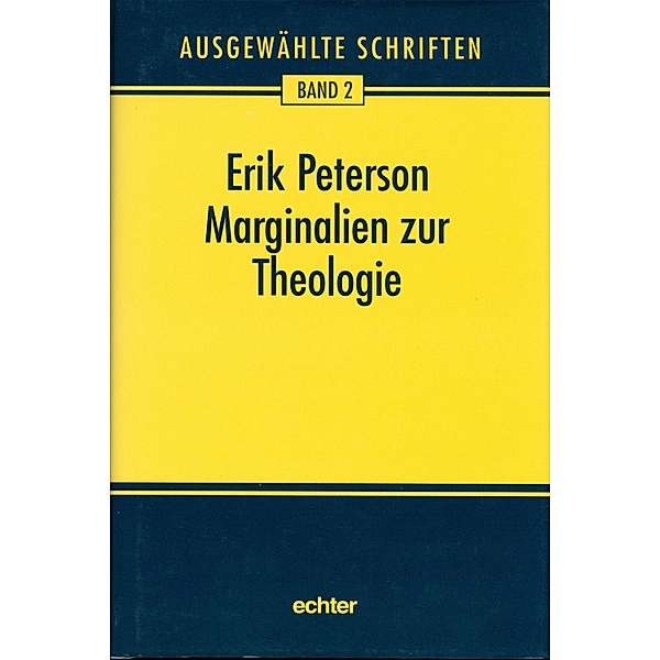 Marginalien zur Theologie und andere Schriften / Ausgewählte Schriften Bd.2, Erik Peterson