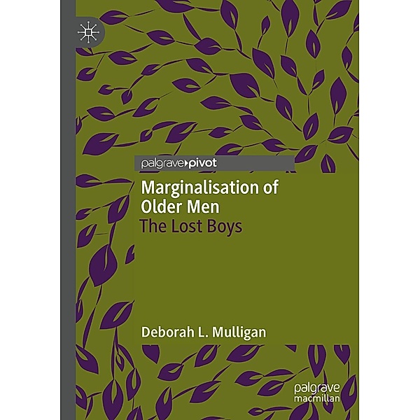 Marginalisation of Older Men / Progress in Mathematics, Deborah L. Mulligan