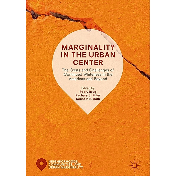 Marginality in the Urban Center / Neighborhoods, Communities, and Urban Marginality