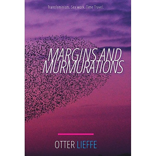 Margins and Murmurations, Otter Lieffe