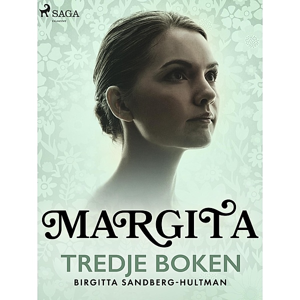 Margita. Tredje boken / Margita Berggren Bd.3, Birgitta Sandberg-Hultman
