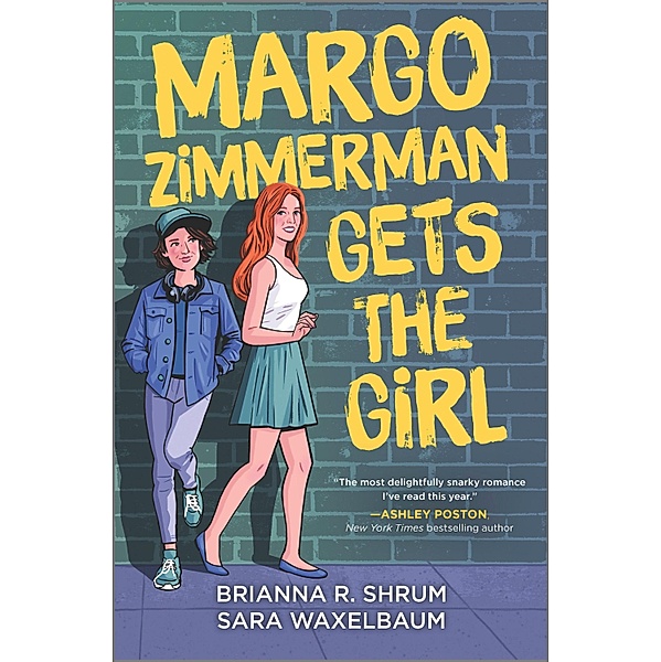 Margo Zimmerman Gets the Girl, Sara Waxelbaum, Brianna R. Shrum