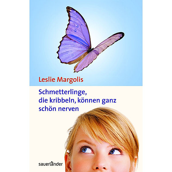 Margolis, L: Schmetterlinge, die kribbeln, können ganz schön, Leslie Margolis