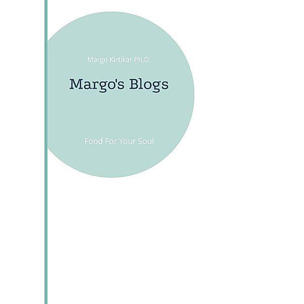 Margo's Blogs, Margo Kirtikar