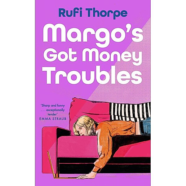 Margo's Got Money Troubles, Rufi Thorpe