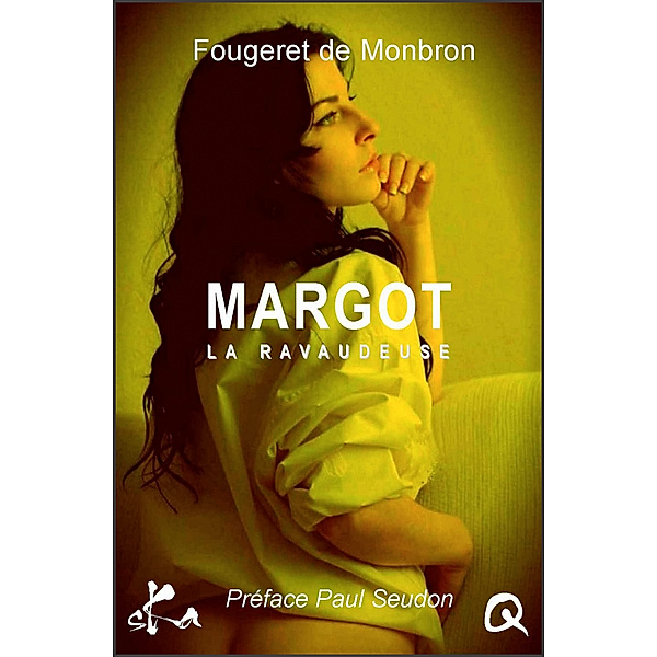 Margot la ravaudeuse, Culissime, Fougeret de Monbron, Paul Seudon