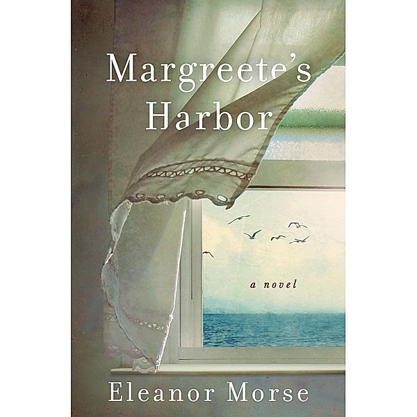 Margreete's Harbor, Eleanor Morse