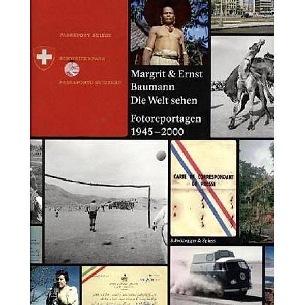 Margrit und Ernst Baumann,  Die Welt sehen, m. DVD, Wilfried Meichtry, Nadine Olonetzky, Markus Schürpf