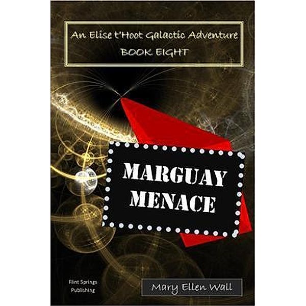 Marguay Menace / Flint Springs Publishing, Mary Wall