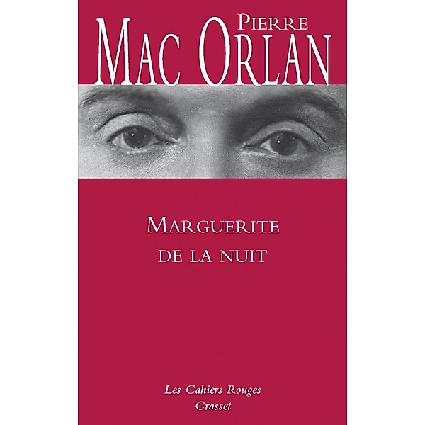 Marguerite de la nuit / Les Cahiers Rouges, Pierre Mac Orlan