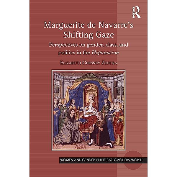 Marguerite de Navarre's Shifting Gaze, Elizabeth Chesney Zegura