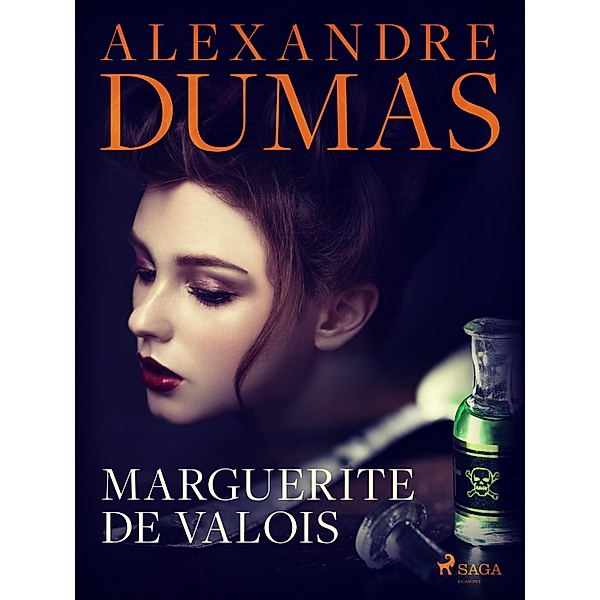 Marguerite de Valois / The Valois Trilogy Bd.1, Alexandre Dumas