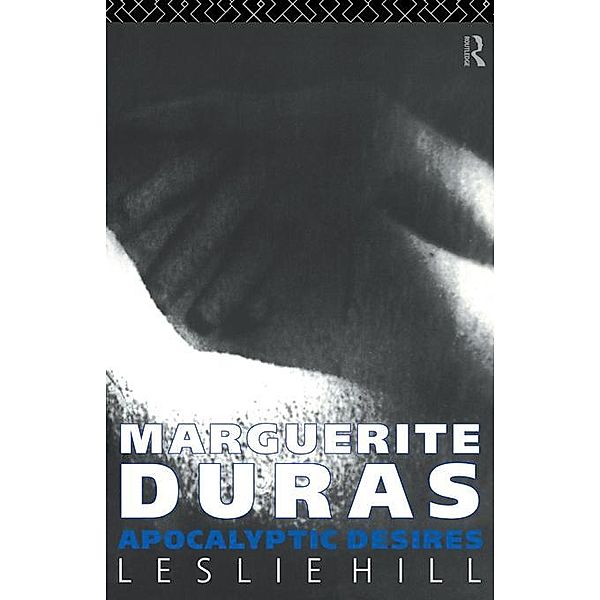 Marguerite Duras, Leslie Hill