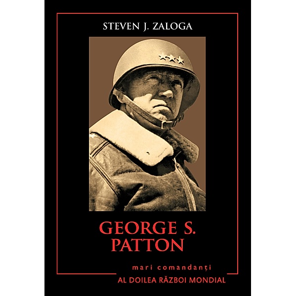 Mari Comandan¿i - 08 - George S. Patton / Mari Comandanti, Steven J. Zaloga