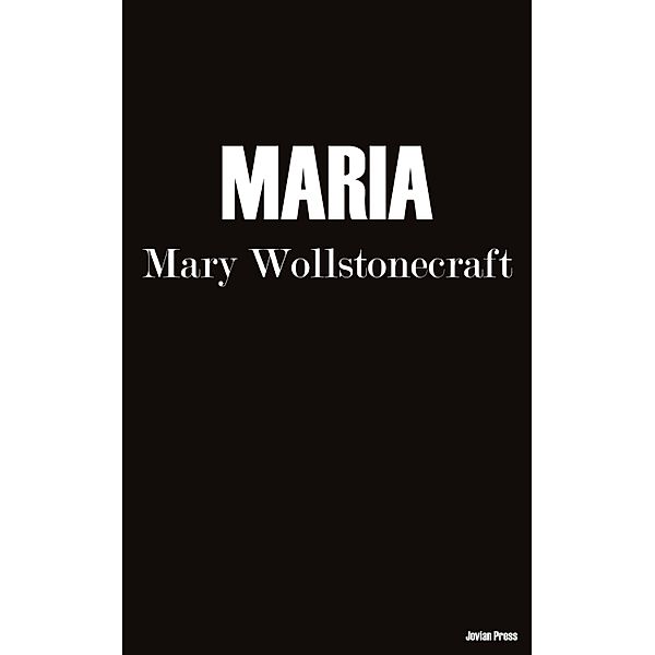 Maria, Mary Wollstonecraft