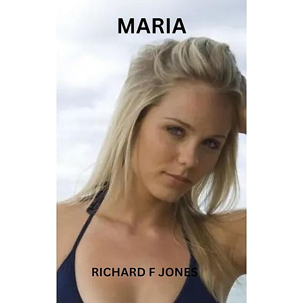 Maria, Richard F Jones