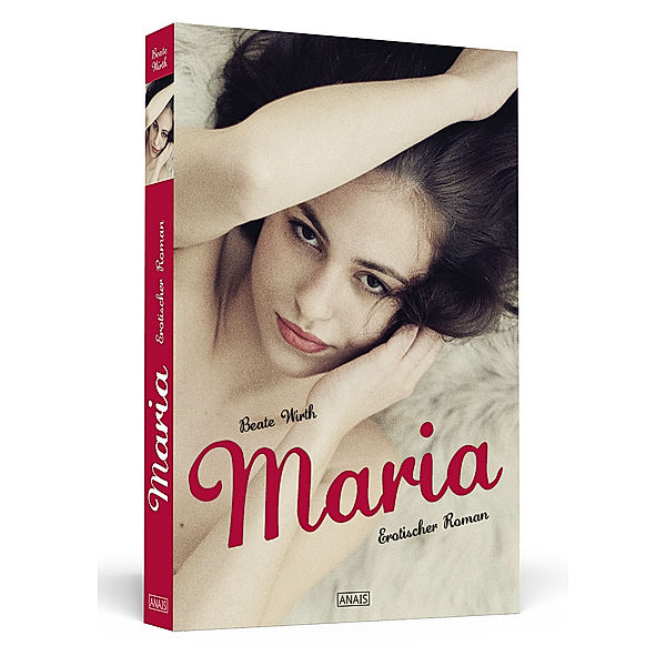 Maria / Anais Bd.37, Beate Wirth